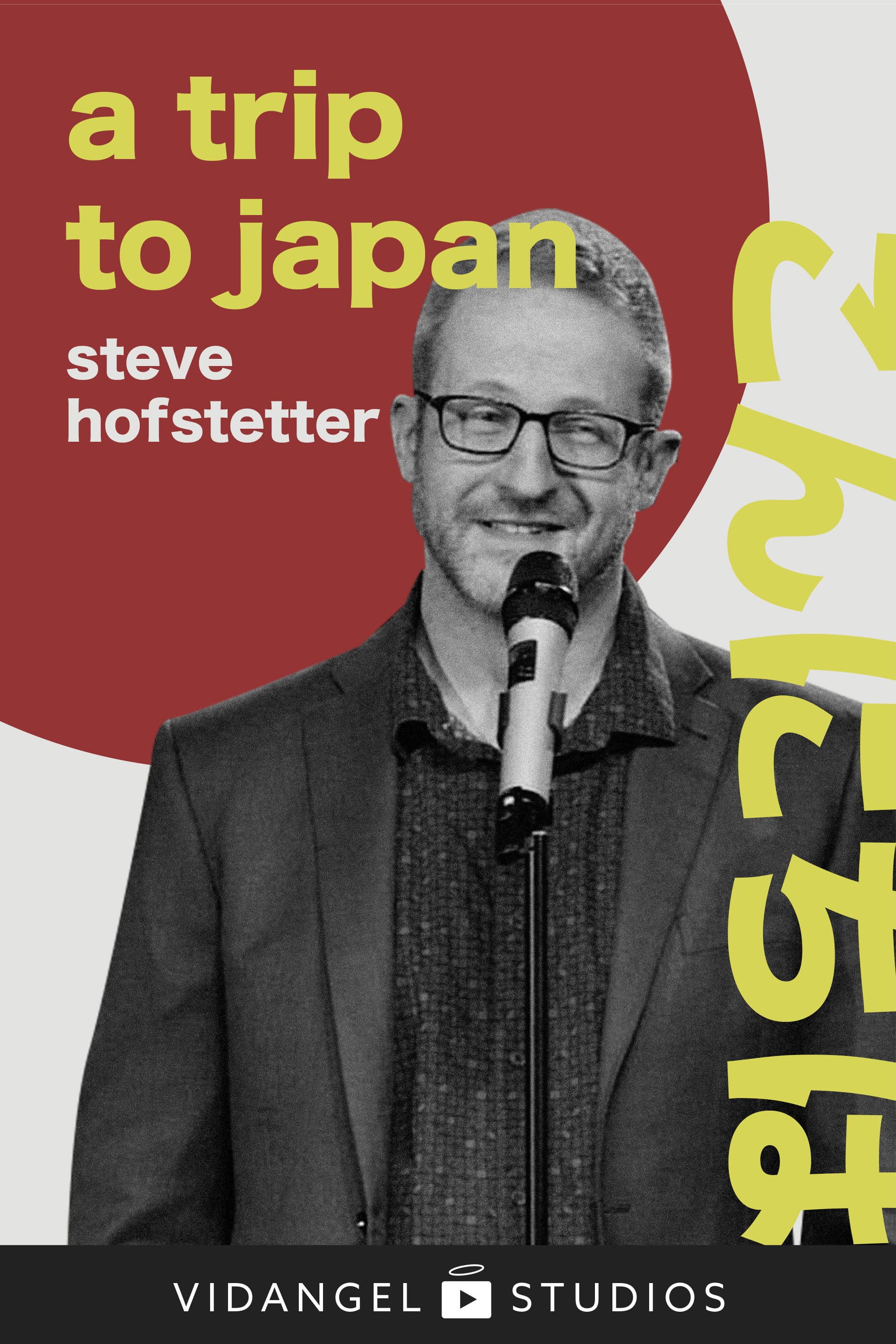 Poster backdrop for Steve Hofstetter: a trip to japan