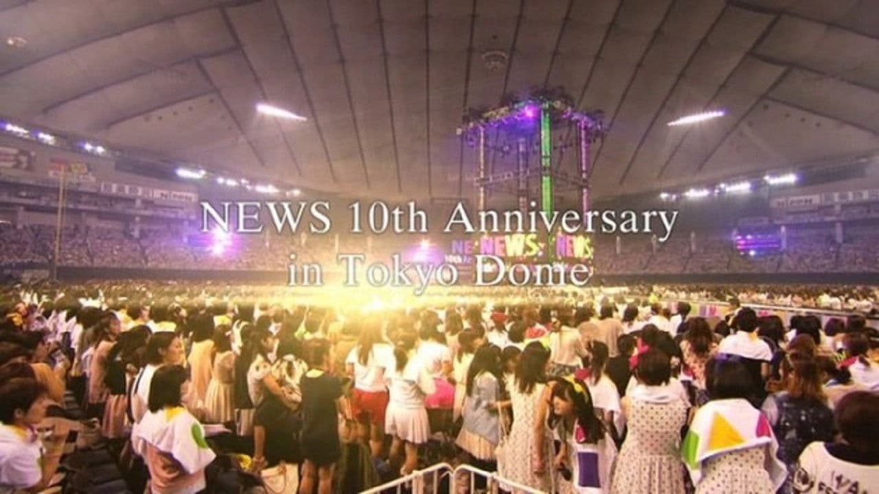 Poster backdrop for NEWS - 10th Anniversary Tokyo Dome