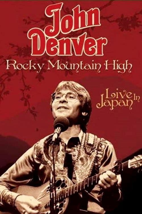 Poster backdrop for John Denver: Rocky Mountain High - Live in Japan