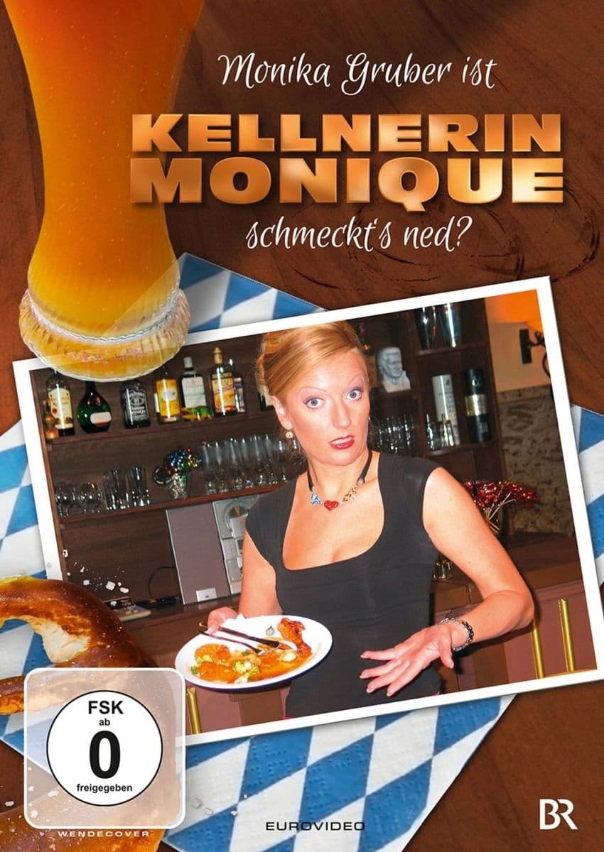 Poster backdrop for Monika Gruber ist Kellnerin Monique - Schmeckt's ned?