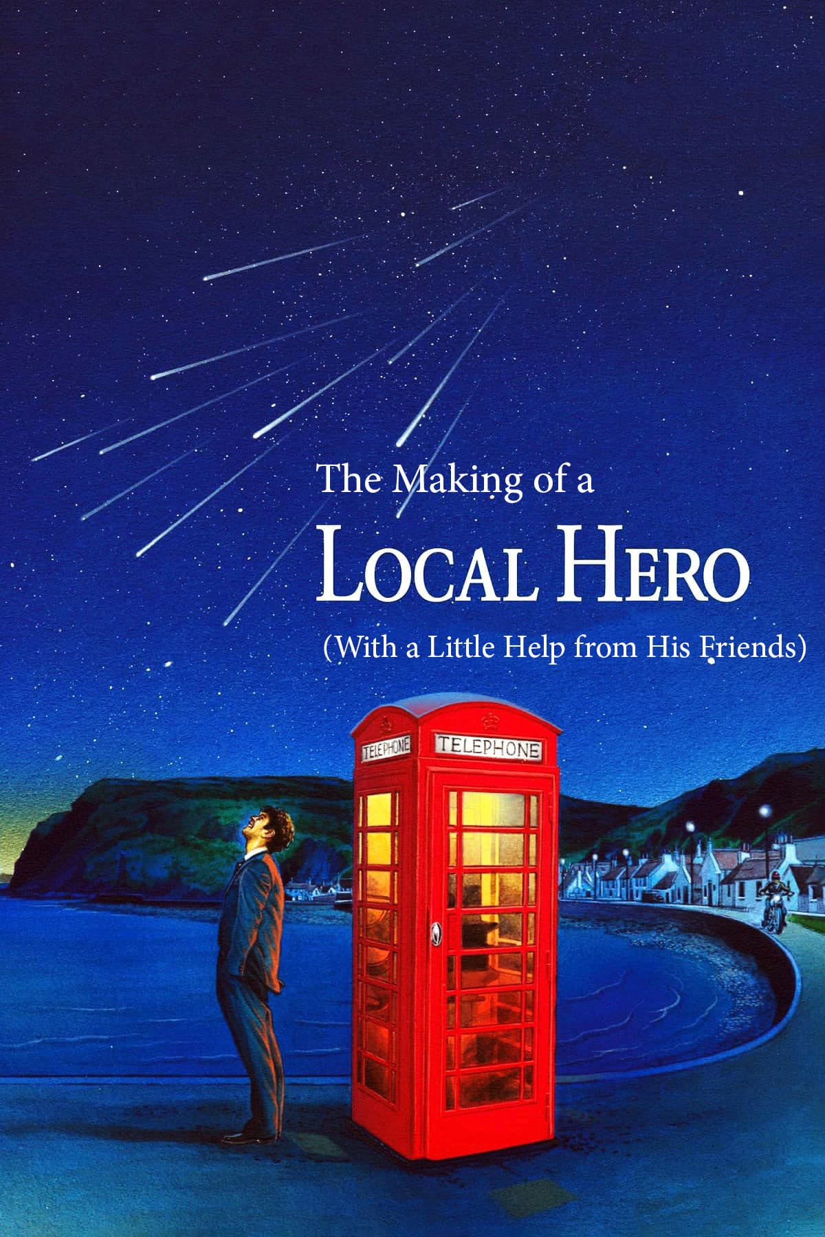 Poster backdrop for The Making of a 'Local Hero' (With a Little Help from His Friends)