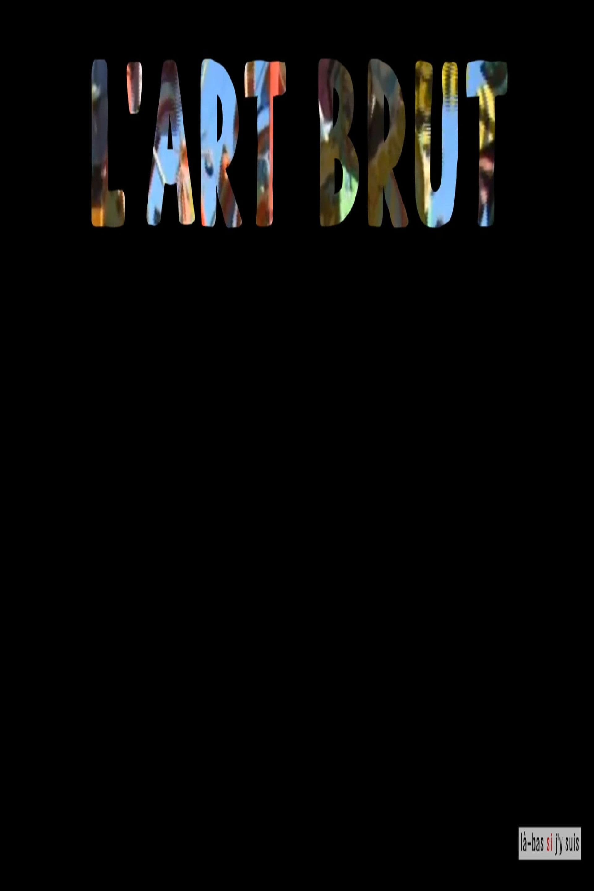 Poster backdrop for L'Art brut