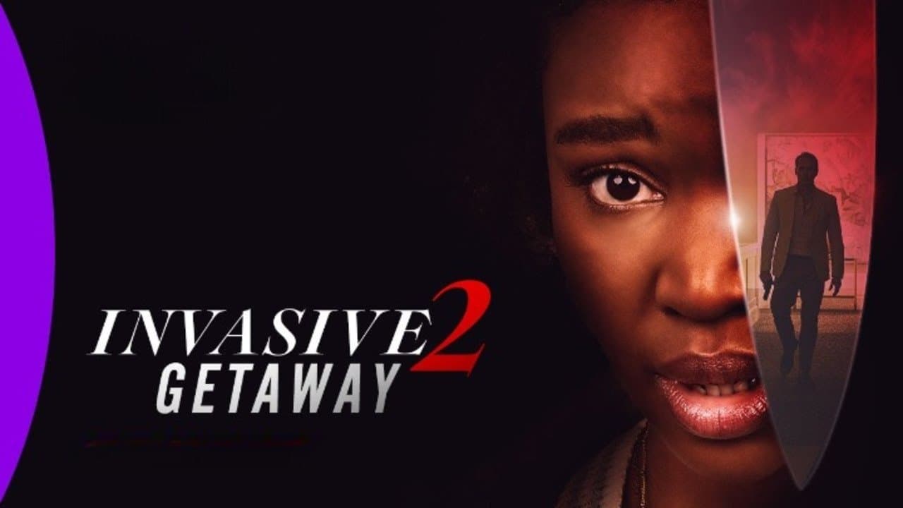 Poster backdrop for Invasive 2: Getaway