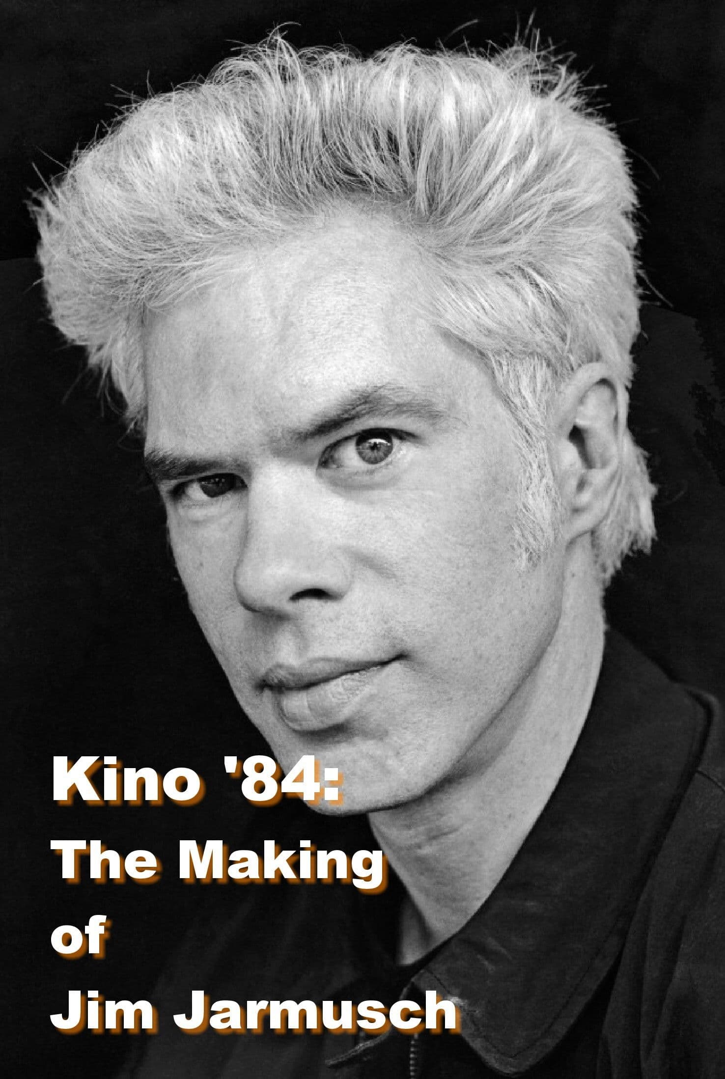 Poster backdrop for Kino '84: The Making of Jim Jarmusch