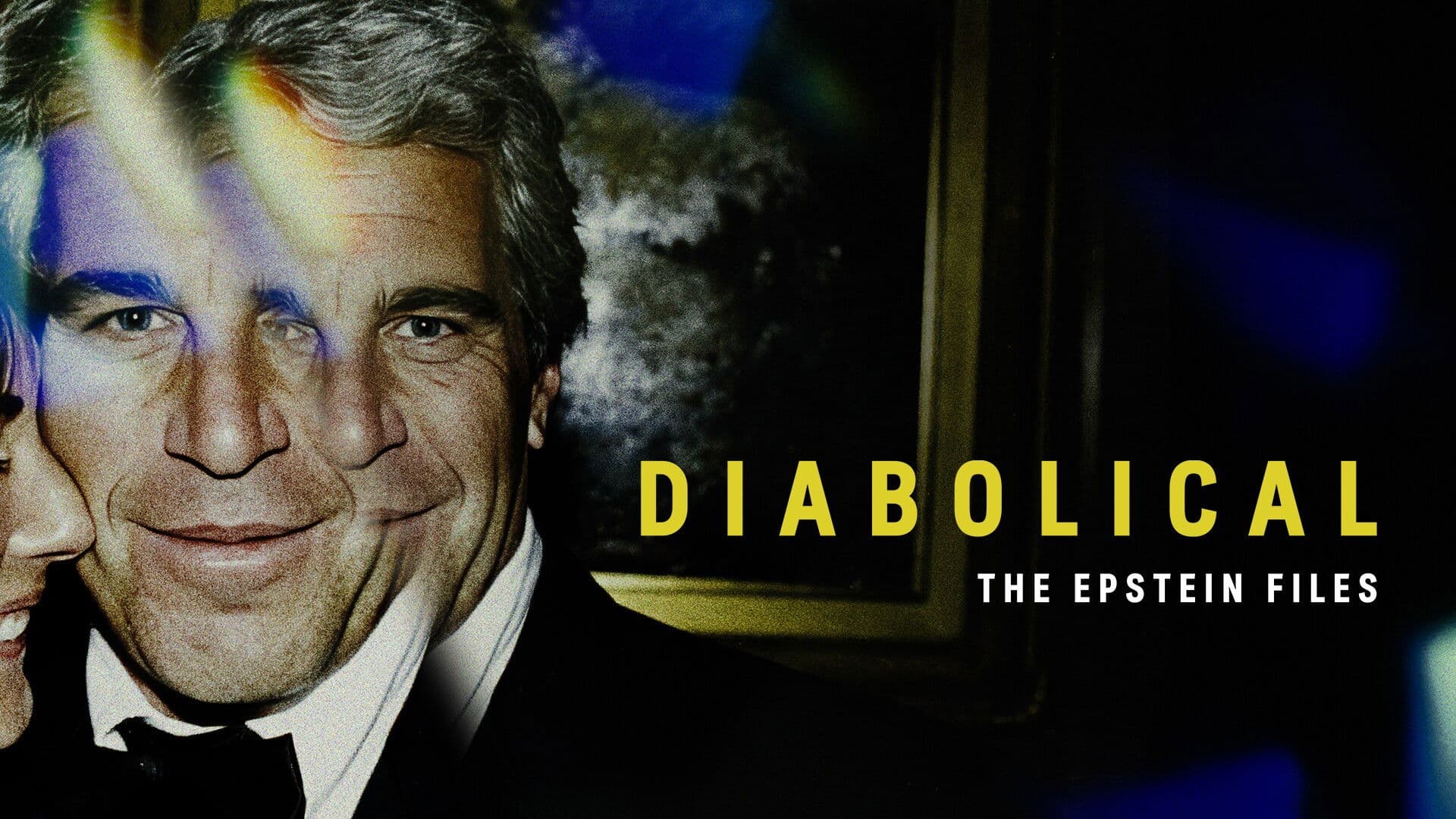 Poster backdrop for Diabolical - The Epstein Files