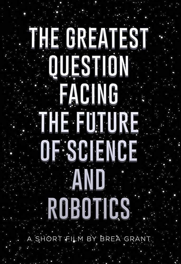Poster backdrop for The Greatest Question Facing the Future of Science and Robotics