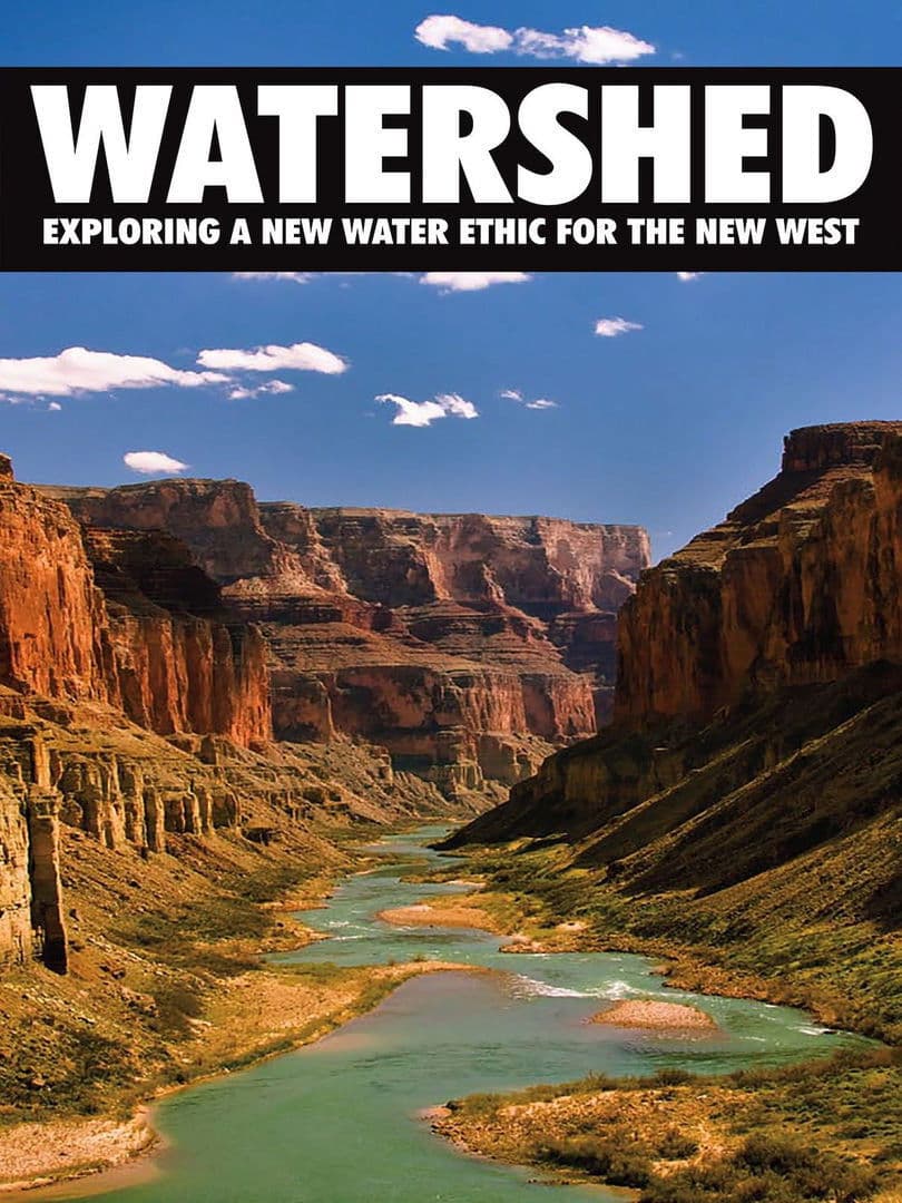 Poster backdrop for Watershed: Exploring a New Water Ethic for the New West