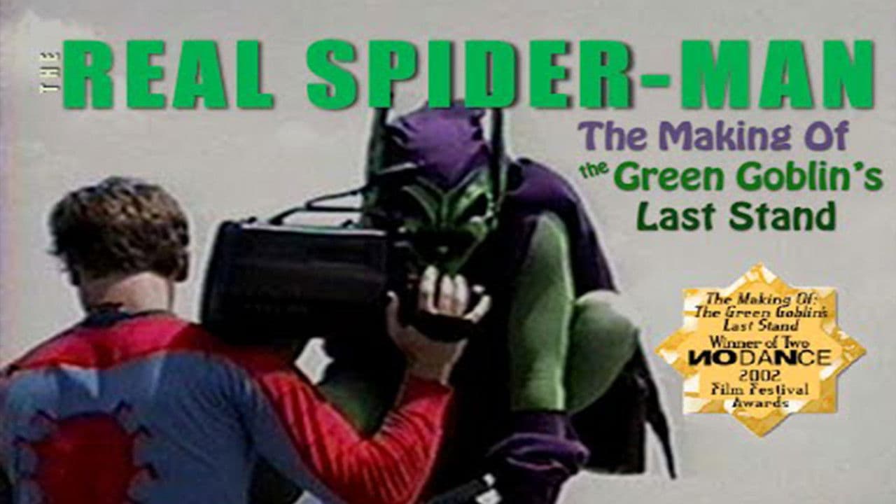 Poster backdrop for The Real Spider-Man: The Making of The Green Goblin's Last Stand