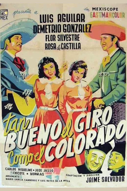 Poster backdrop for Tan bueno el giro como el colorado