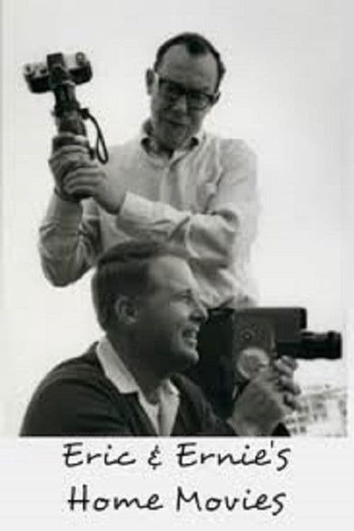 Poster backdrop for Eric & Ernie's Home Movies