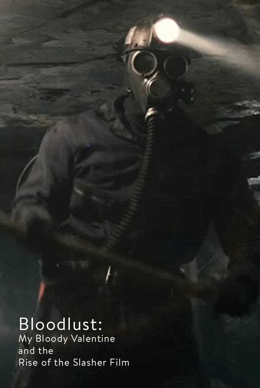Poster backdrop for Bloodlust: My Bloody Valentine and the Rise of the Slasher Film