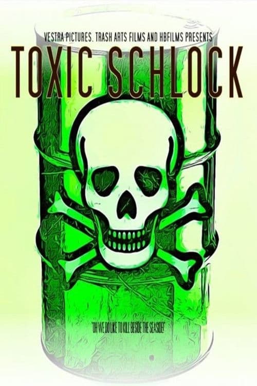 Poster backdrop for Toxic Schlock