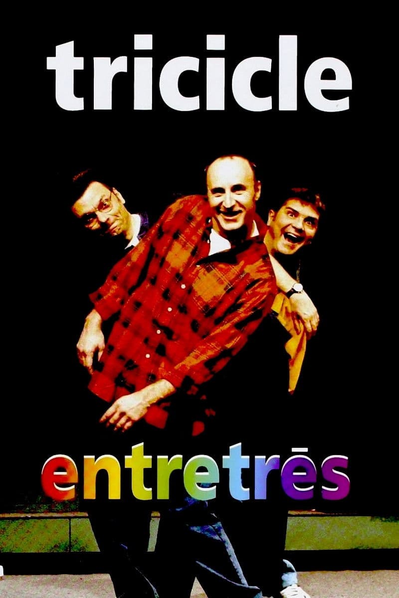Poster backdrop for Tricicle: Entretrés