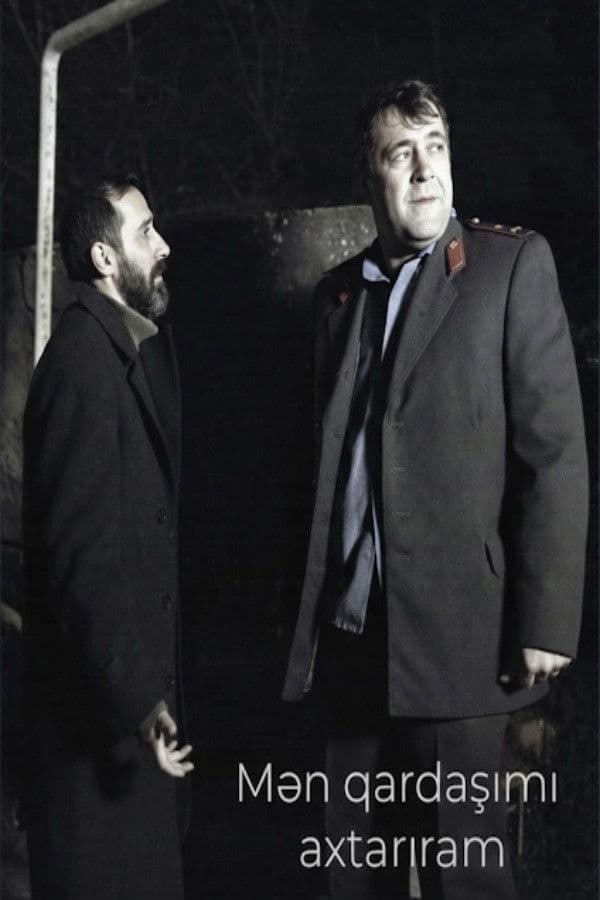 Poster backdrop for Mən qardaşımı axtarıram