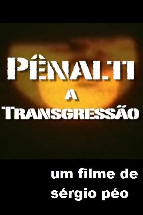 Poster backdrop for Pênalti - A Transgressão