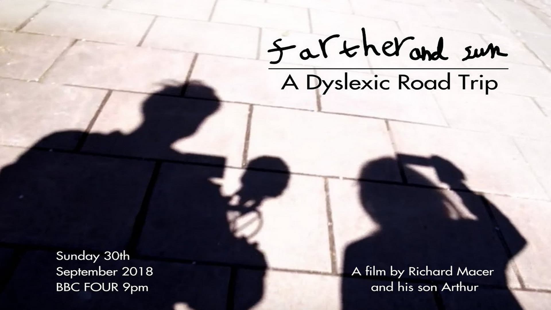 Poster backdrop for Farther and Sun: A Dyslexic Road Trip