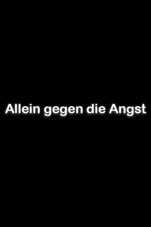 Poster backdrop for Allein gegen die Angst