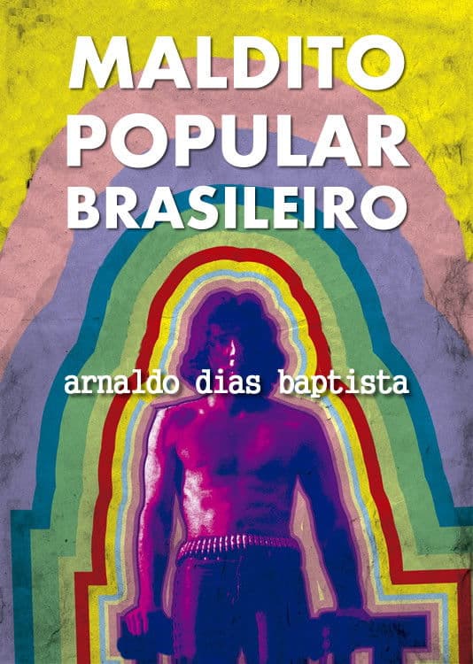 Poster backdrop for Maldito Popular Brasileiro: Arnaldo Dias Baptista