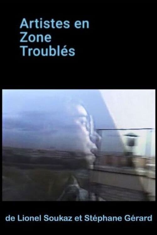 Poster backdrop for Artistes en zones troublés