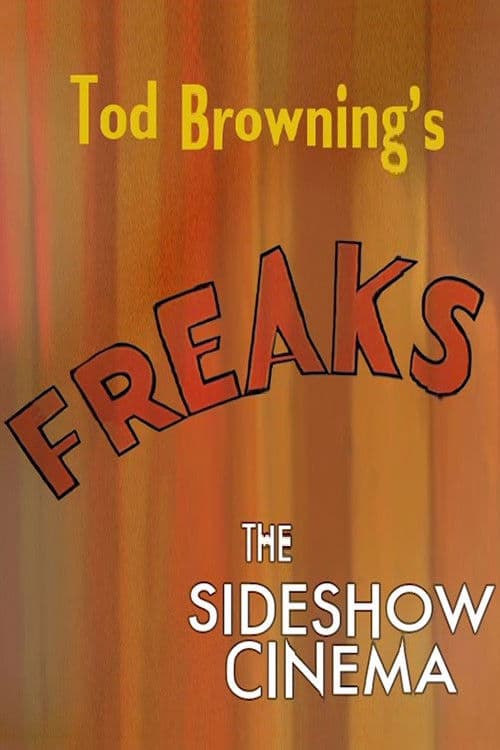 Poster backdrop for Tod Browning's 'Freaks': The Sideshow Cinema