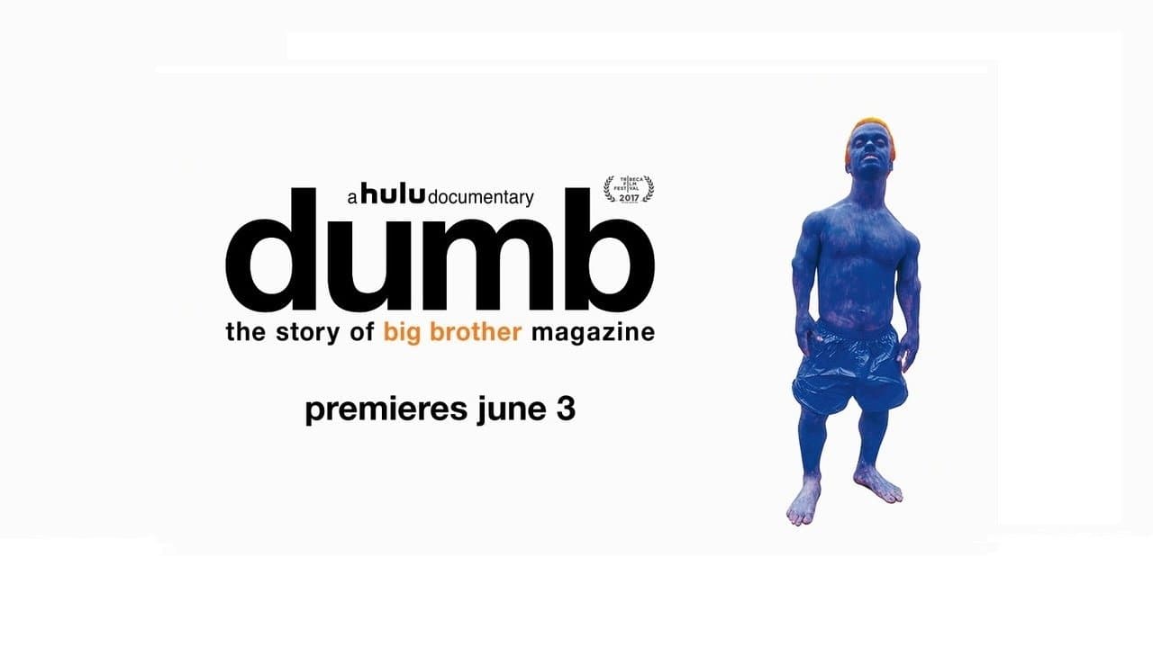 Poster backdrop for Dumb: The Story of Big Brother Magazine