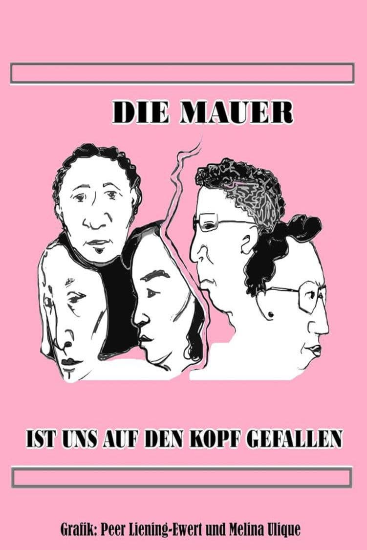 The Wall Fell on Our Heads