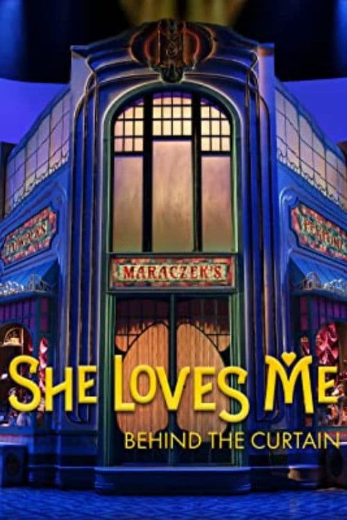 Poster backdrop for She Loves Me: Behind the Curtain