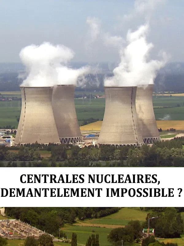 Poster backdrop for Centrales nucléaire : démantèlement impossible