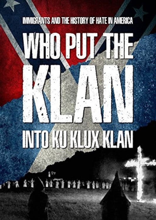 Poster backdrop for Who Put the Klan in the Ku Klux Klan?