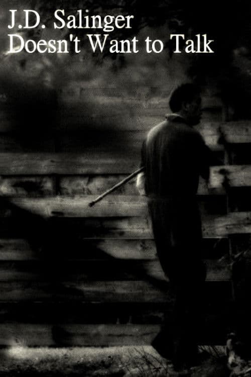 Poster backdrop for J.D. Salinger Doesn't Want to Talk