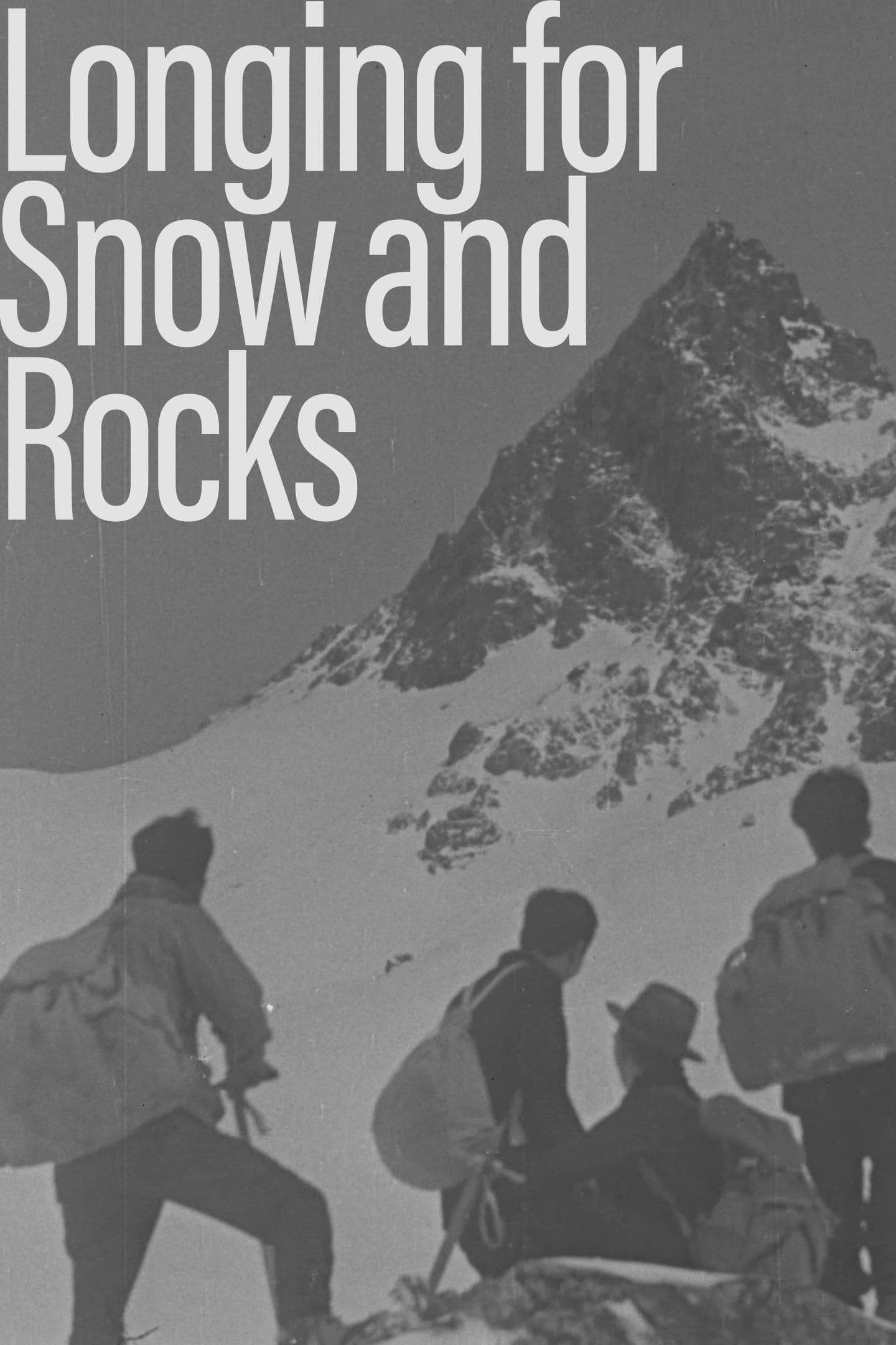 Poster backdrop for Longing for Snow and Rocks