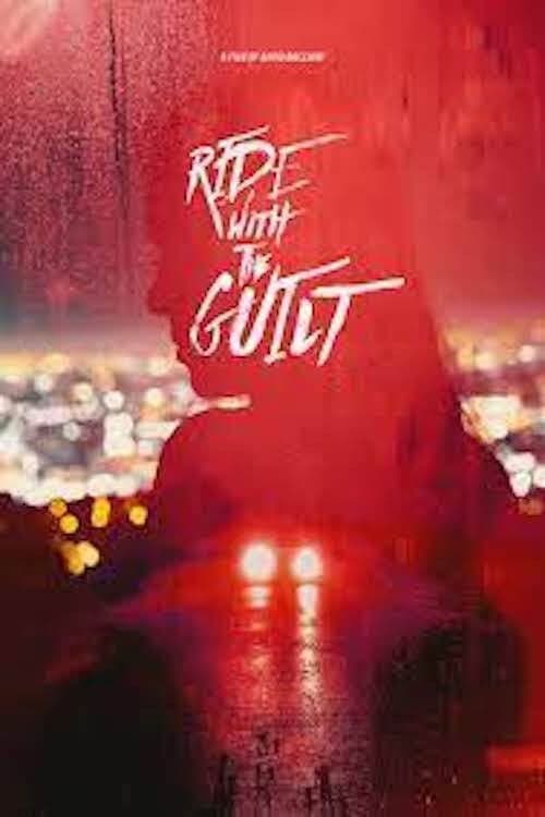 Poster backdrop for Ride with the Guilt