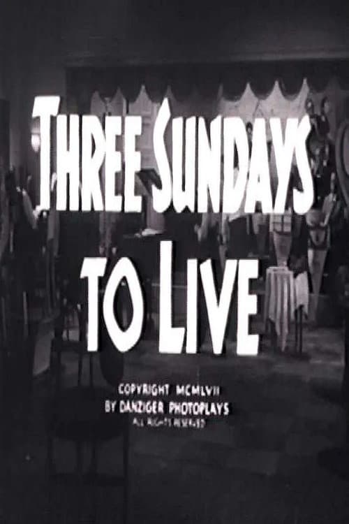 Poster backdrop for Three Sundays to Live