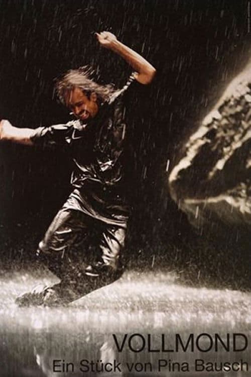 Poster backdrop for Vollmond - Ein Stück von Pina Bausch