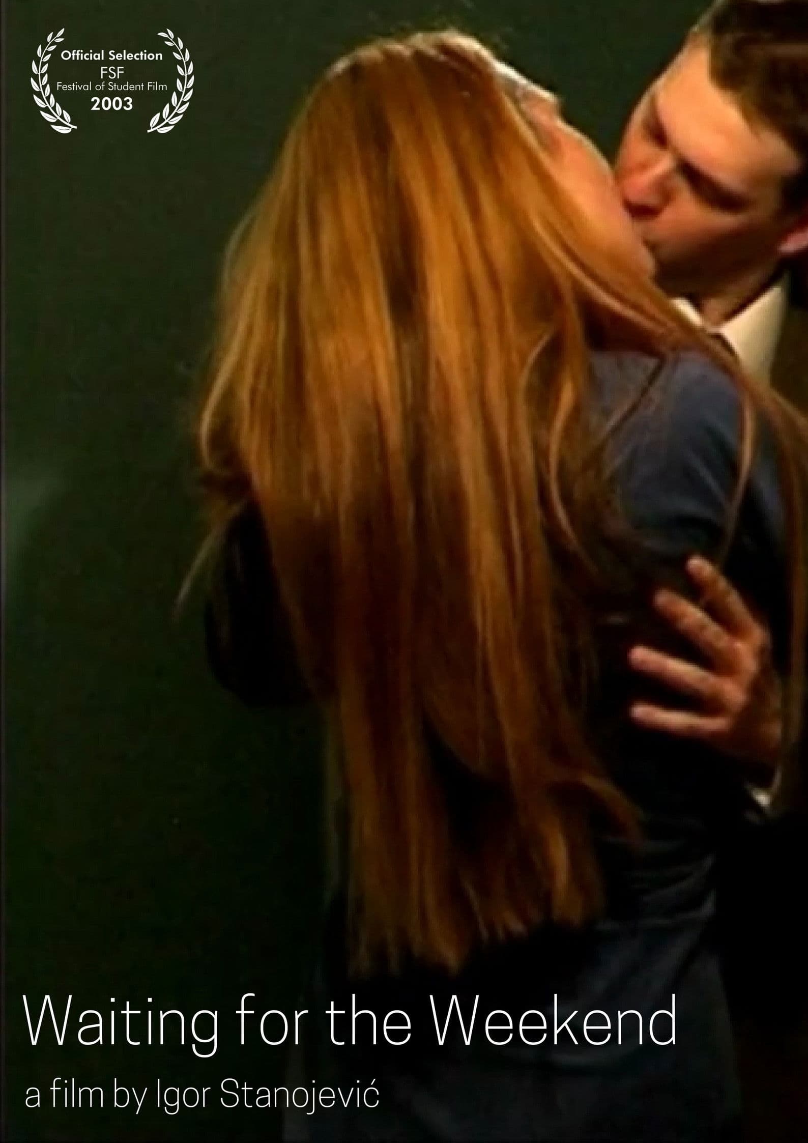 Poster backdrop for Waiting for the Weekend