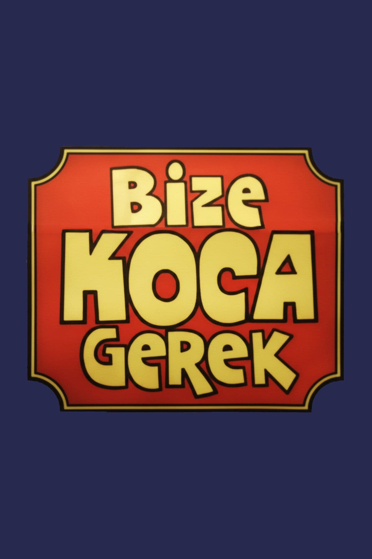 Poster backdrop for Bize Koca Gerek