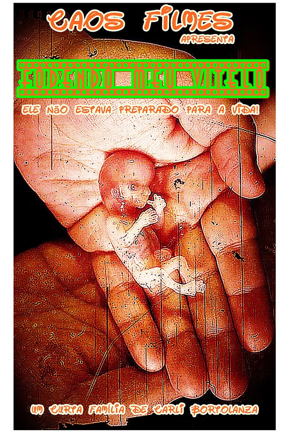 Poster backdrop for Fodendo Meu Vitelo