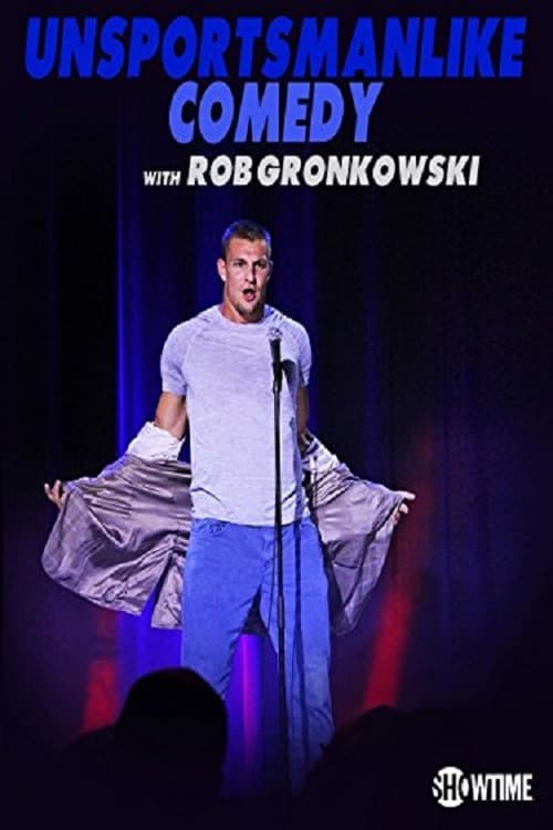 Poster backdrop for Unsportsmanlike Comedy with Rob Gronkowski