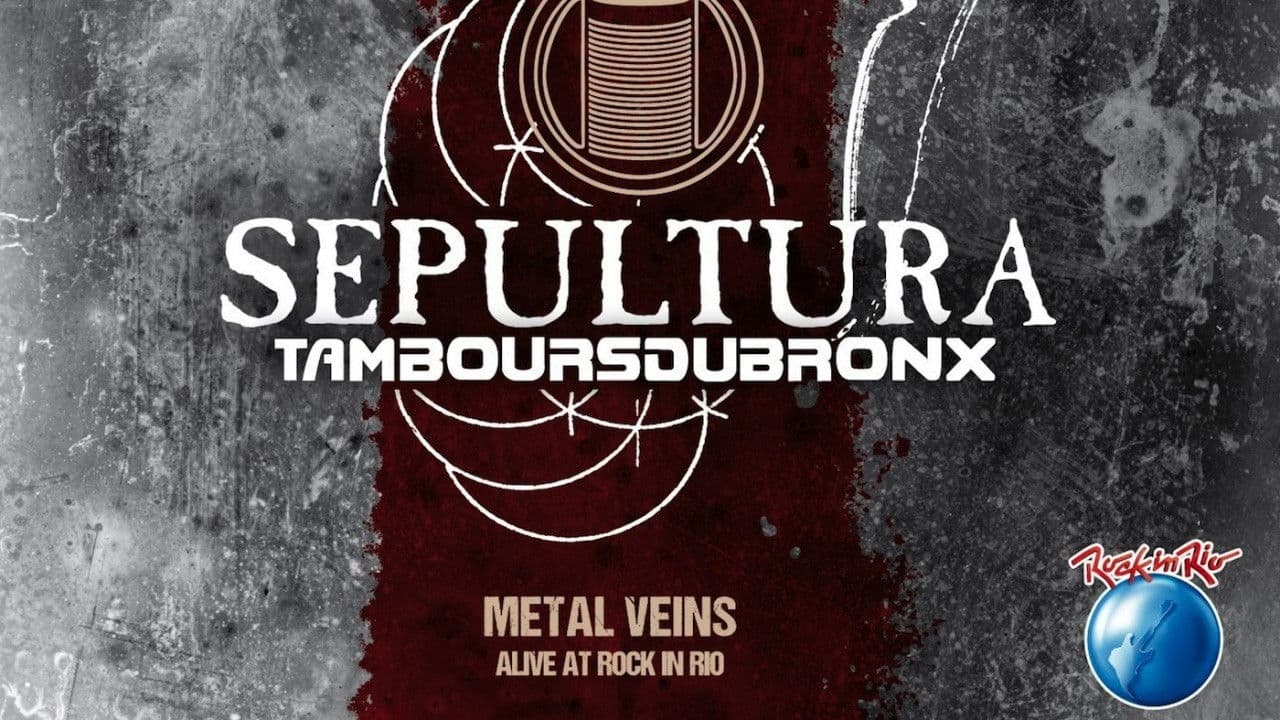 Poster backdrop for Sepultura & Les Tambours Du Bronx: Metal Veins