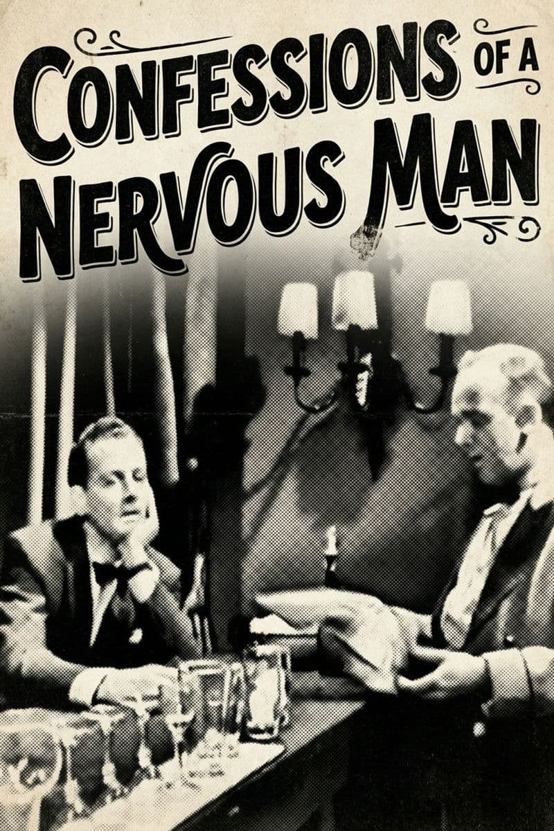 Poster backdrop for Confessions of a Nervous Man
