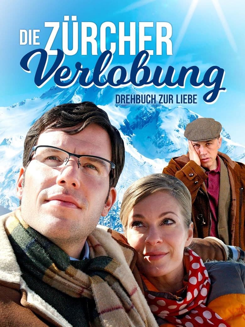 Poster backdrop for Die Zürcher Verlobung - Drehbuch zur Liebe