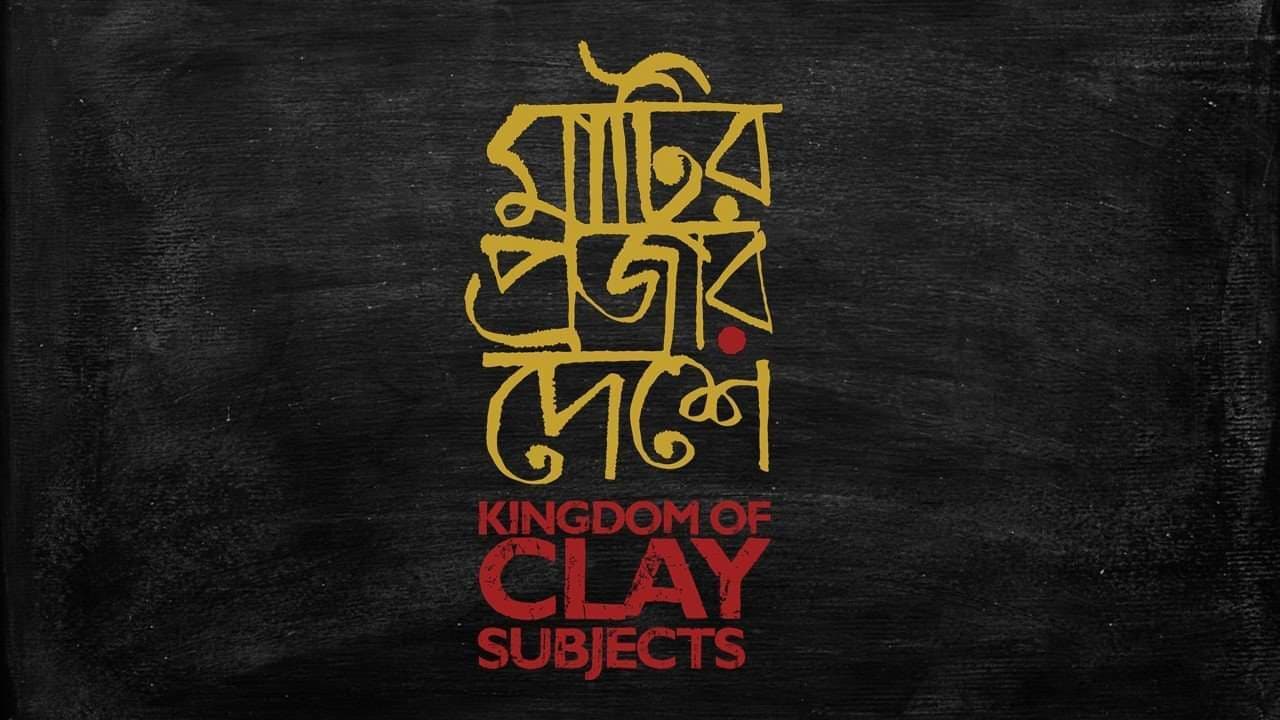 Poster backdrop for Kingdom of Clay Subjects