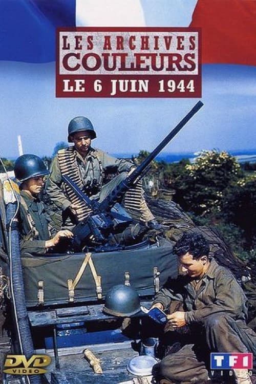 Poster backdrop for Les archives en couleur - Le 6 juin 1944