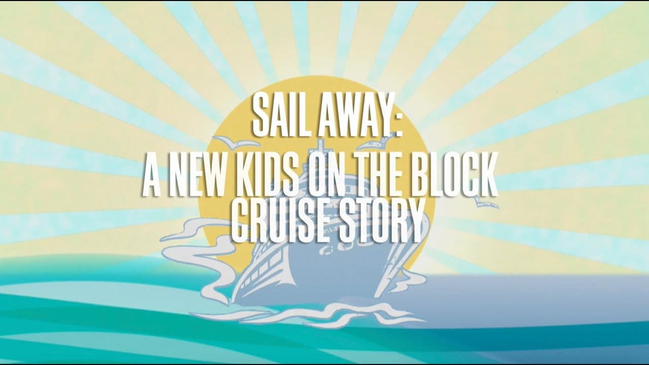 Poster backdrop for Sail Away:  A New Kids On The Block Cruise Story