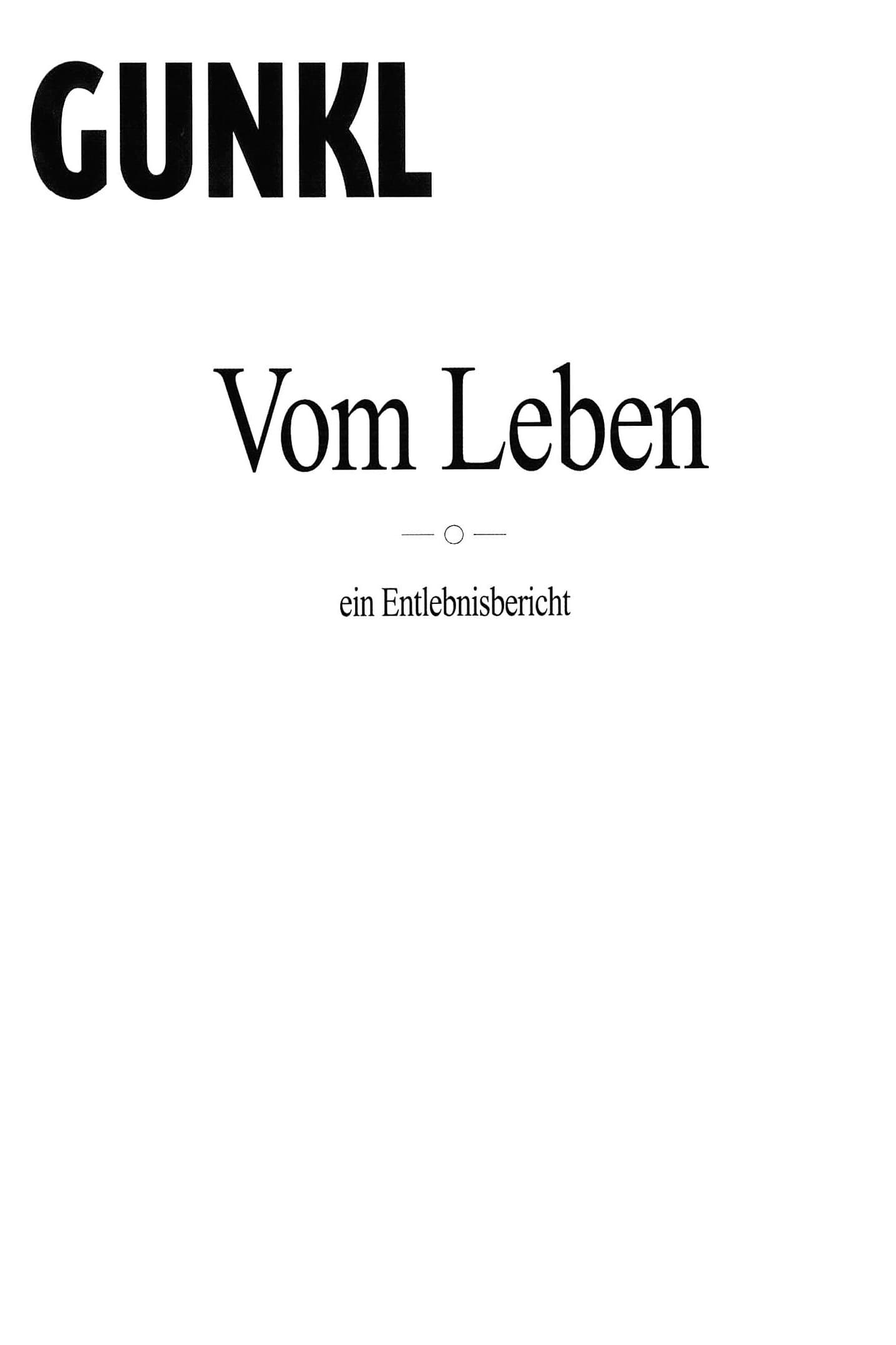 Poster backdrop for Gunkl: Vom Leben - ein Entlebnisbericht