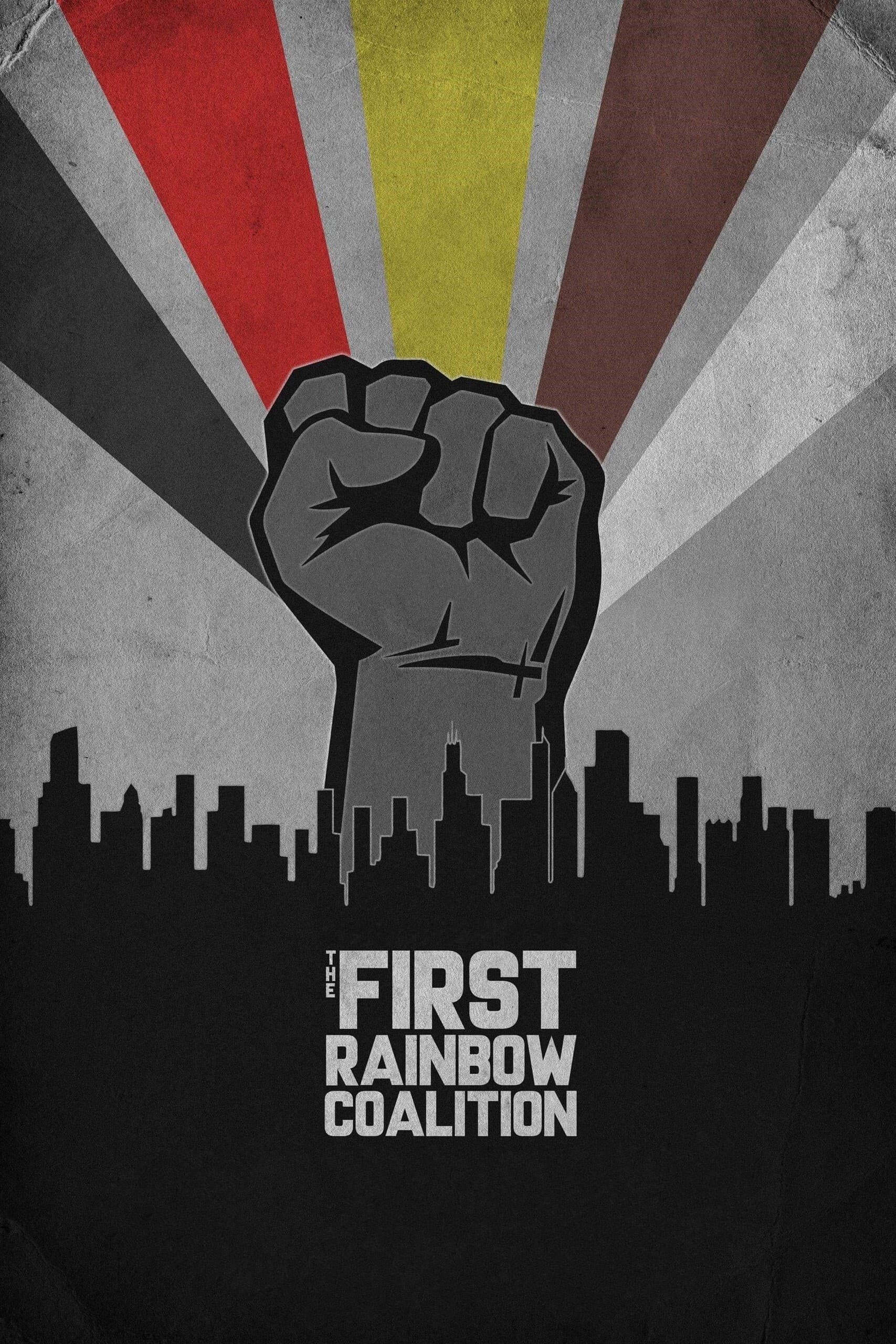 Poster backdrop for The First Rainbow Coalition