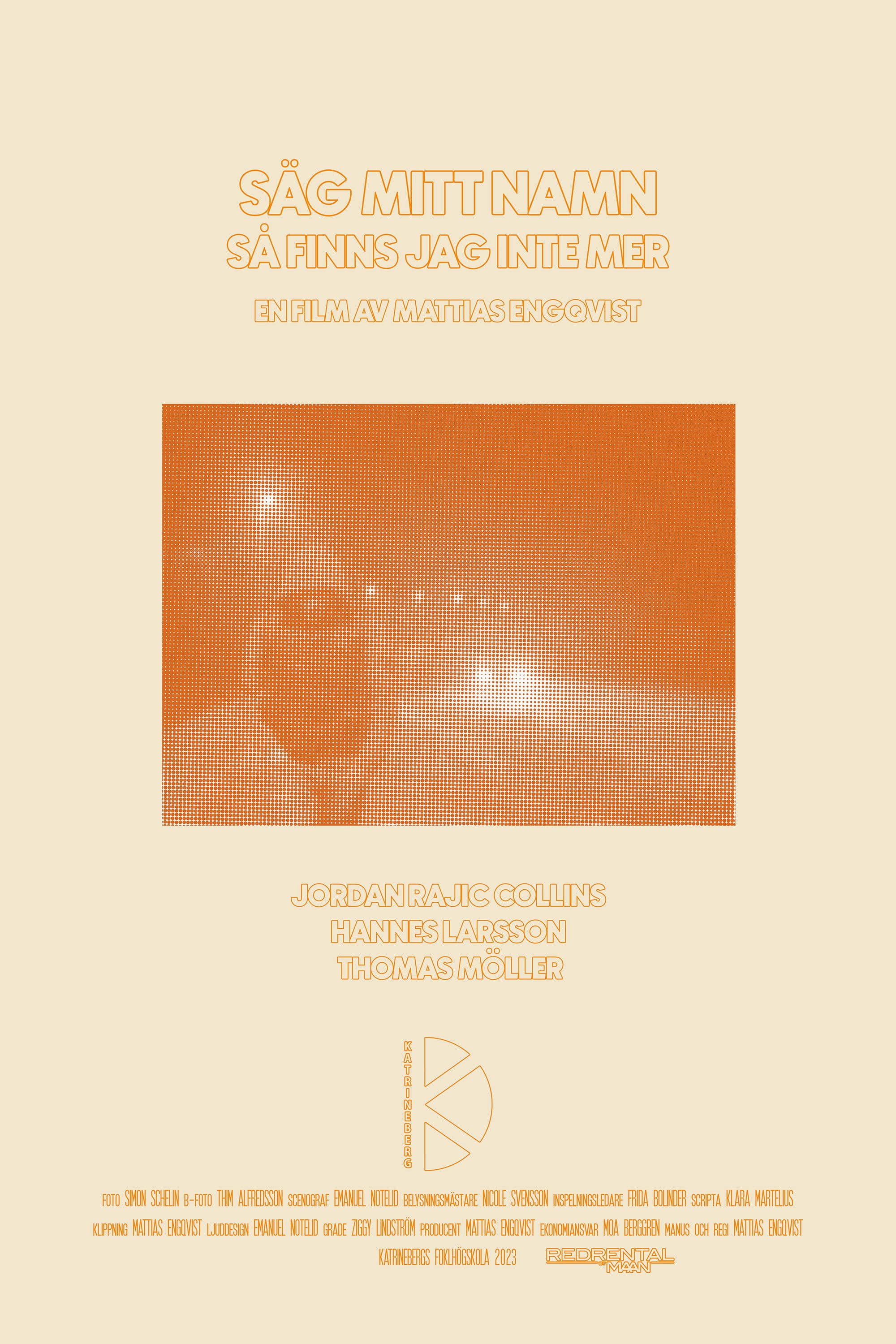 Poster backdrop for Säg mitt namn så finns jag inte mer
