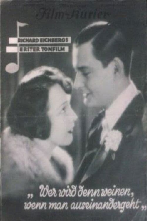 Poster backdrop for Wer wird denn weinen, wenn man auseinandergeht?