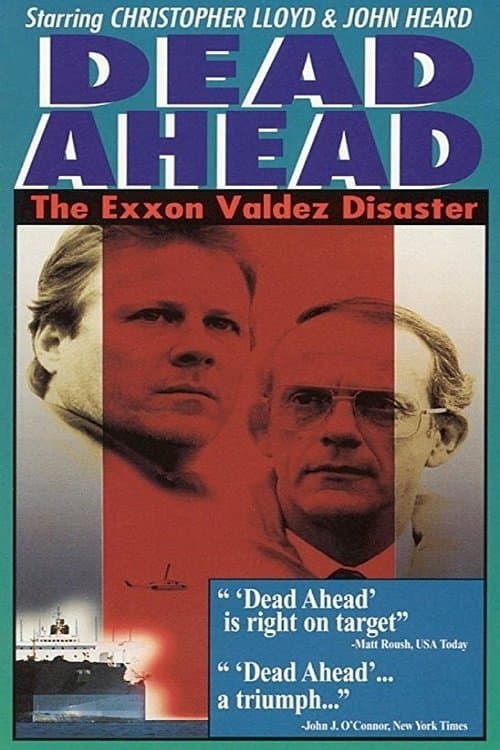 Poster backdrop for Dead Ahead: The Exxon Valdez Disaster