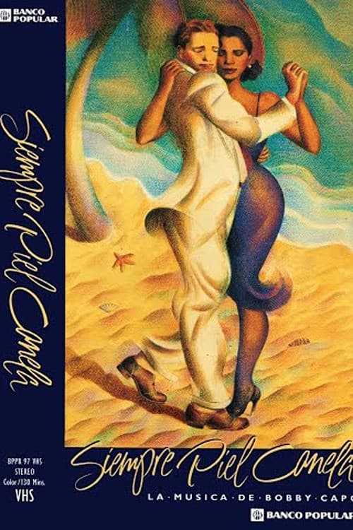 Poster backdrop for Siempre piel canela: la música de Bobby Capó